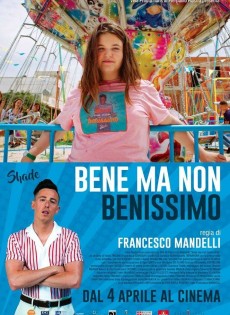 Bene ma non benissimo (2019)