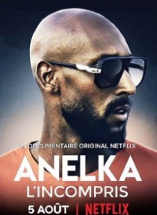 Anelka: genio e sregolatezza (2020)