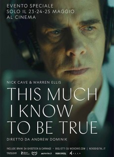 Nick Cave - This much I know to be true (2022)